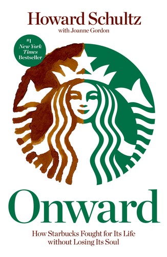 Onward: How Starbucks Fought for Its Life Without Losing Its Soul cover